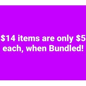 $14 Items are only $5 if Bundled! π